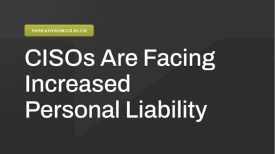 Navigating the growing personal liability facing CISOs